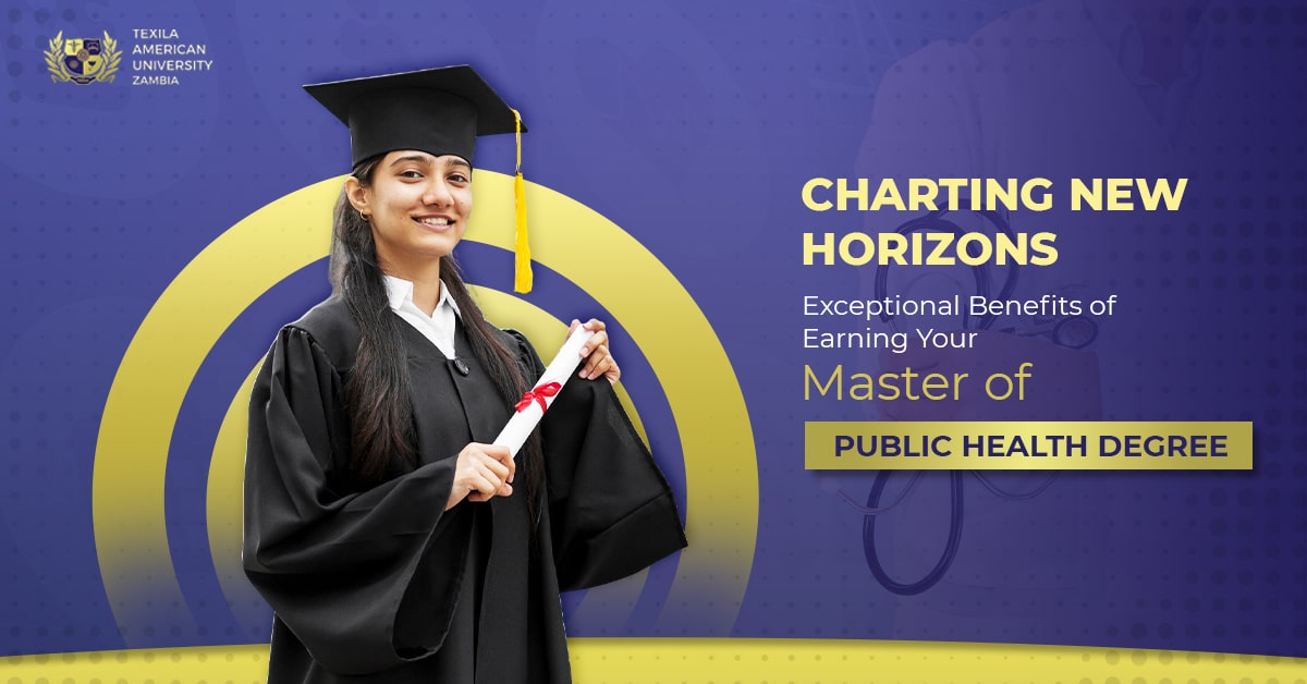 Charting New Horizons Exceptional Benefits of Earning Your Master of Public Health Degree