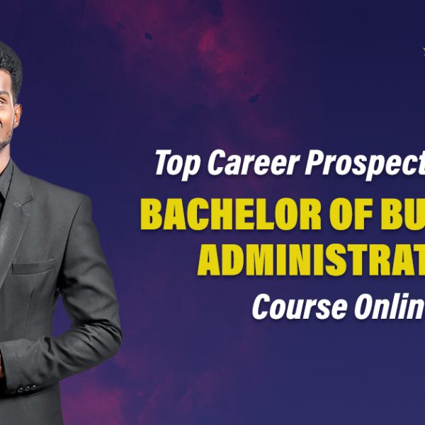 Top Career Prospects After a Bachelor of Business Administration Course Online