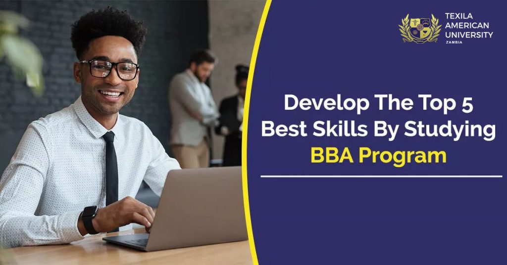Gain the Top 5 Professional Skills by Studying a BBA Program