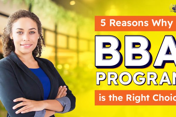 5 Reasons Why a BBA Program is the Right Choice