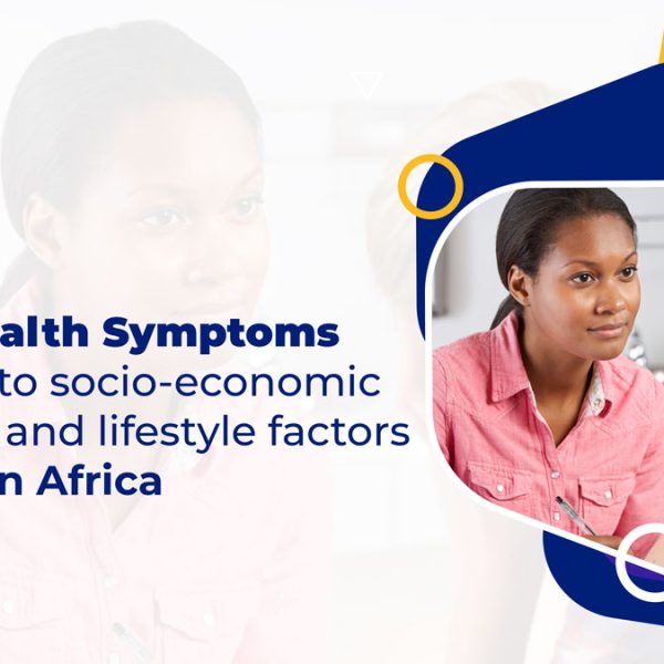 Mental health Symptoms in relation to socio-economic conditions and lifestyle factors in Southern Africa