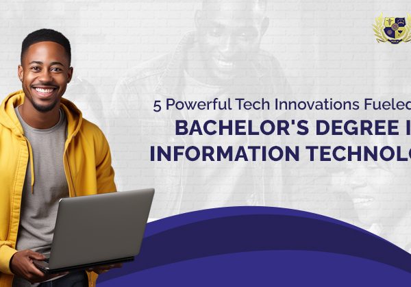 5 Powerful Tech Innovations Fueled by a Bachelor's Degree in Information Technology
