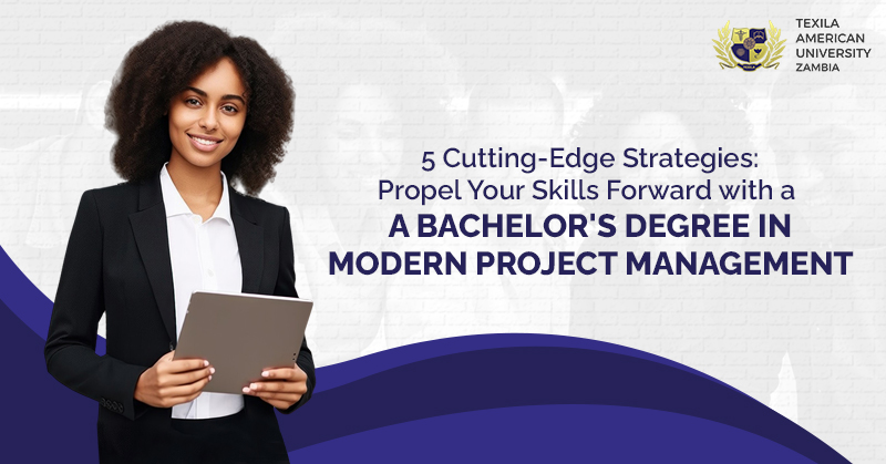 Propel Your Skills Forward with a Bachelor's Degree in Modern Project Management