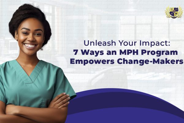 7 Ways a Master of Public Health Program Empowers Change-Makers