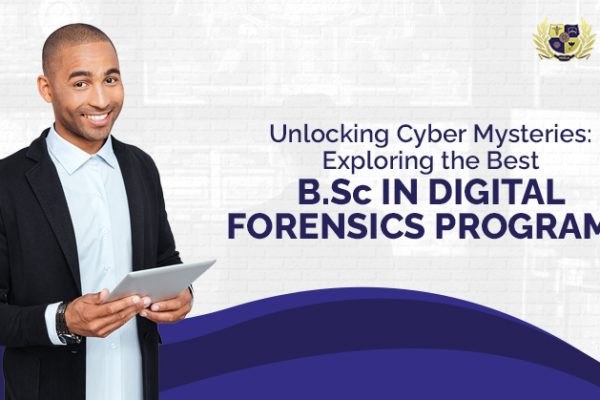 B.Sc in Digital Forensics Programs