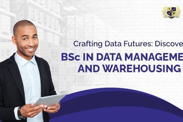 bsc in data management and warehousing