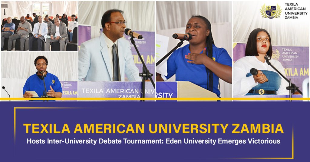 Texila American University Zambia Hosts Inter-University Debate Tournament Eden University Emerges Victorious