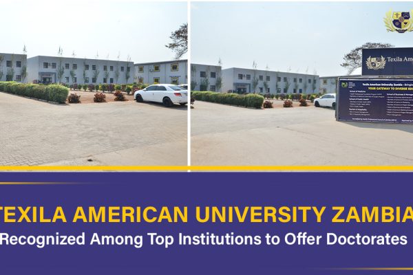 Texila American University Zambia Recognized Among Top Institutions to Offer Doctorates